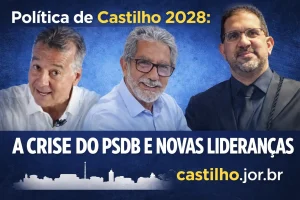 POLÍTICA DE CASTILHO 2028: CRISE, CICLOS E O FIM DE UMA ERA
