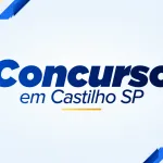 Concursos Públicos em Castilho 2026: Guia Completo com Editais, Dicas e Oportunidades Atualizadas