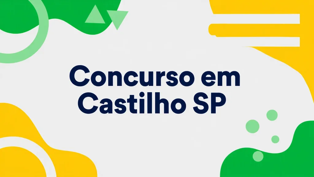 Concursos Públicos em Castilho 2026: Guia Completo com Editais, Dicas e Oportunidades Atualizadas