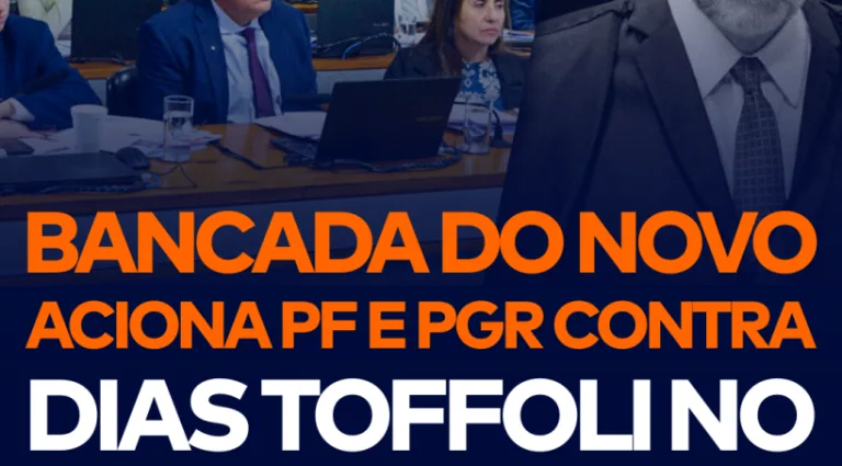 BANCADA DO NOVO ACIONA PF E PGR CONTRA DIAS TOFFOLI BANCADA DO NOVO ACIONA PF E PGR CONTRA DIAS TOFFOLI