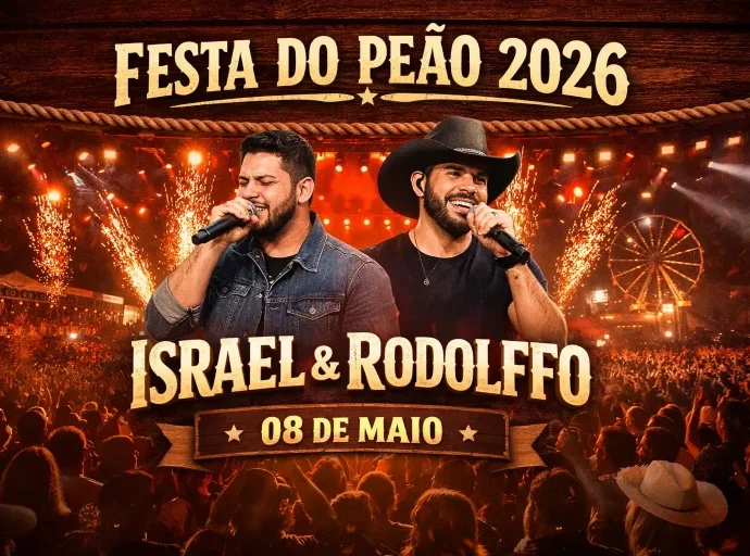 FESTA DO PEÃO 2026 CONFIRMA ISRAEL & RODOLFFO POR R$ 450 MIL EM 08 DE MAIO