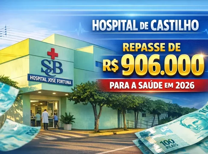 HOSPITAL DE CASTILHO RECEBE REPASSE DE R$ 906 MIL EM 2026