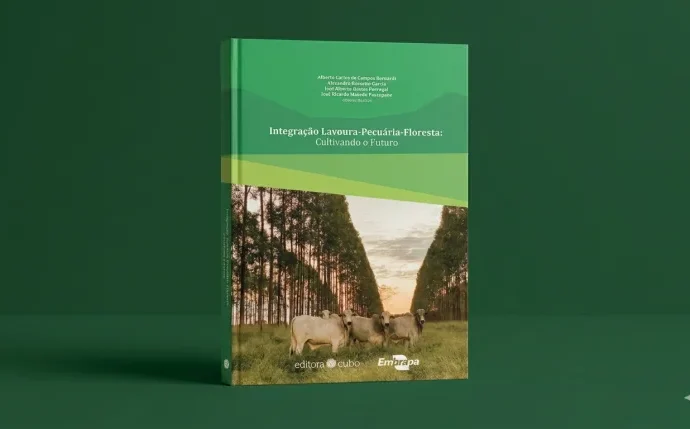 Livro reúne 20 anos de pesquisa sobre integração de lavoura, pecuária e floresta Livro reúne 20 anos de pesquisa sobre integração de lavoura, pecuária e floresta
