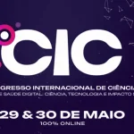 CONGRESSO INTERNACIONAL DE CIÊNCIAS DISCUTE INOVAÇÃO E SAÚDE ONLINE E GRÁTIS
