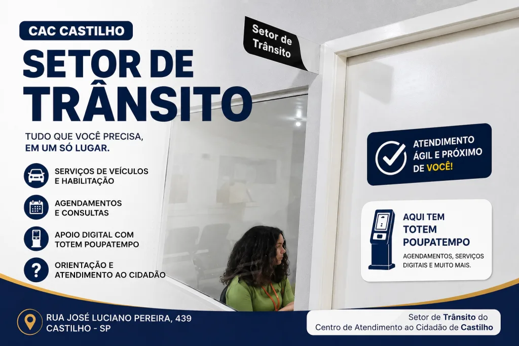 Setor de trânsito do CAC de Castilho reúne serviços de veículos, CNH e apoio digital ao cidadão