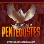ACAMPAMENTO DE PENTECOSTES REÚNE ACOMUNIDADE CANÇÃO NOVA EM CACHOEIRA PAULISTA
