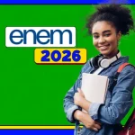ENEM 2026: INSCRIÇÕES COMEÇAM NESTA SEGUNDA (25/5) COM NOVA DINÂMICA