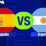 ESPAINHA X ARGENTINA: HORÁRIO E ONDE ASSISTIR À FINAL DA COPA DO MUNDO