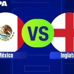 MÉXICO X INGLATERRA: HORÁRIO E ONDE ASSISTIR À COPA DO MUNDO