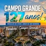 Campo Grande celebra 127 anos de história e cultura