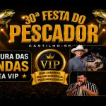 ÁREA VIP DA 30ª FESTA DO PESCADOR JÁ ESTÁ COM VENDAS ABERTAS EM CASTILHO
