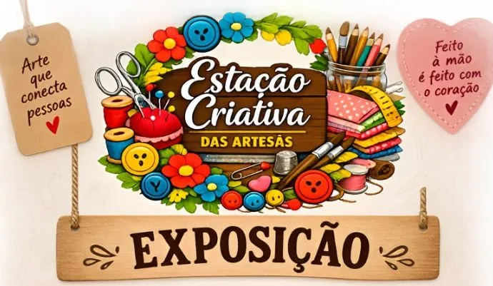 Exposição "Estação Criativa das Artesãs" será realizada em Três Lagoas