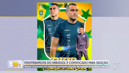 Fisioterapeuta do Mirassol é convocado para seleção sub-20 - Programa: TEM Notícias 1ª Edição – Rio Preto/Araçatuba