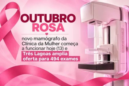 Novo mamógrafo amplia oferta de exames em Três Lagoas